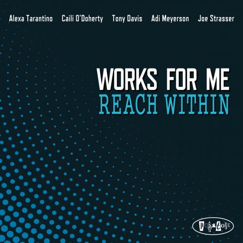 Works For Me - Reach Within (2020) [Hi-Res]