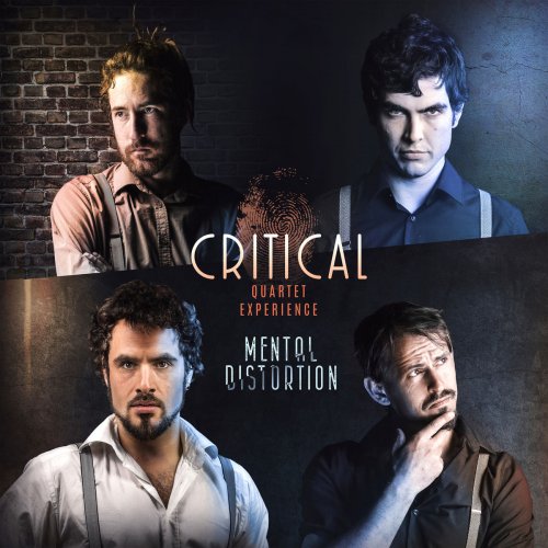 Critical Quartet Experience - Mental Distortion (2020) [Hi-Res]