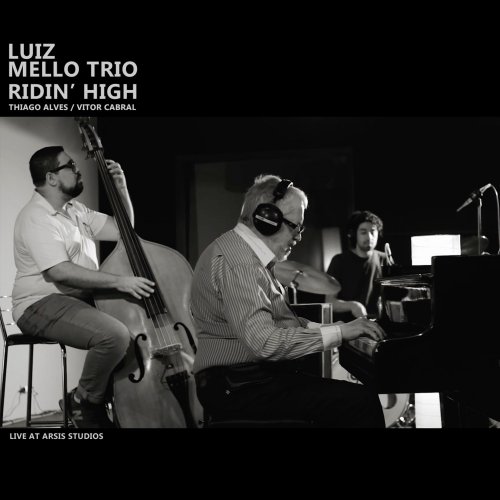 Luiz Mello Trio - Ridin' High (Live At Arsis Studios) (2019) [Hi-Res]