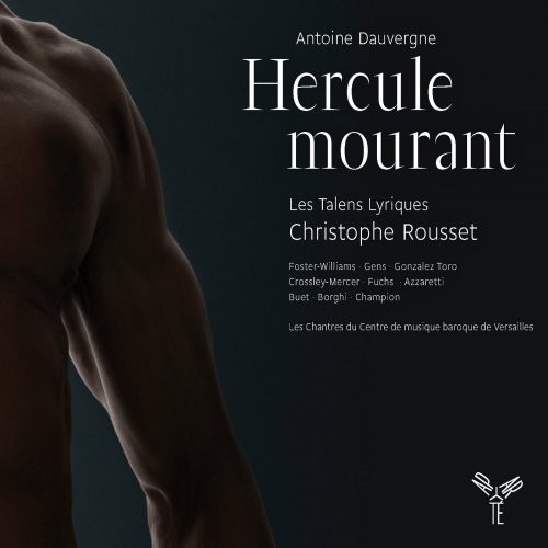 Christophe Rousset, Les Talens Lyriques - Dauvergne: Hercule mourant (2012) [Hi-Res]