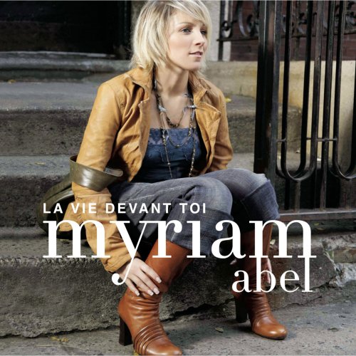 Myriam Abel - La Vie Devant Toi (2005)