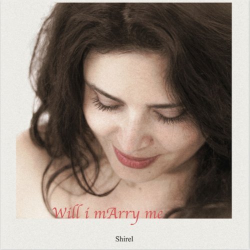 Shirel - Will I mArry Me (2020)