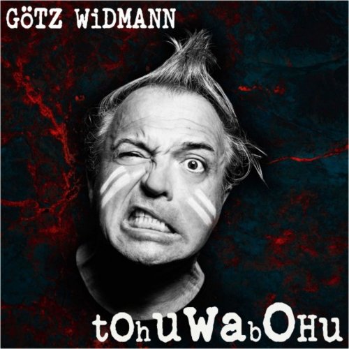 Götz Widmann - Tohuwabohu (2020)