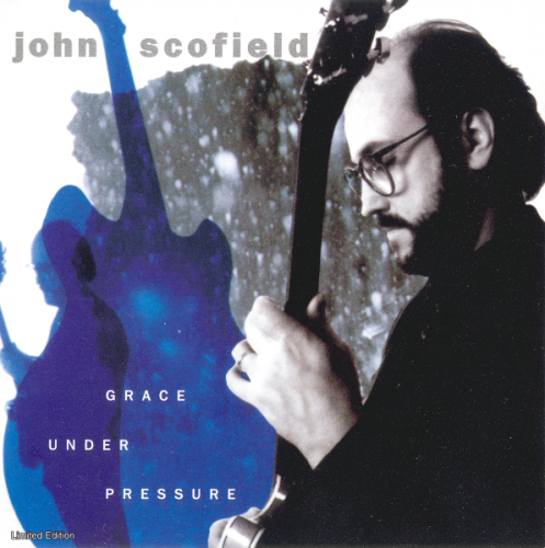John Scofield - Grace Under Pressure (1992) FLAC