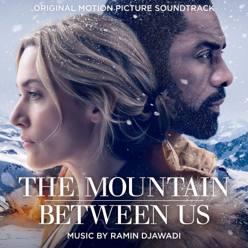 Ramin Djawadi - The Mountain Between Us (Original Motion Picture Soundtrack) (2017) [Hi-Res]