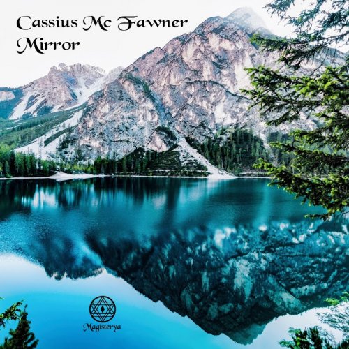 Cassius Mc Fawner - Mirror (Extended) (2019)