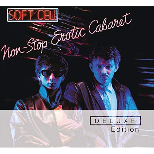 Soft Cell - Non Stop Erotic Cabaret (Deluxe Edition) (1981/2008)