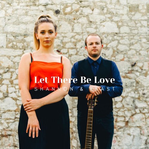 Shannon & Keast - Let There Be Love (2020)