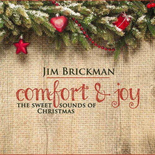 Jim Brickman - Comfort & Joy: The Sweet Sounds of Christmas (2015)