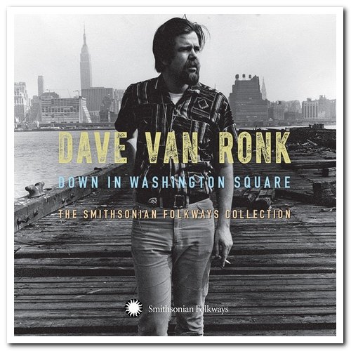 Dave Van Ronk - Down in Washington Square: The Smithsonian Folkways Collection [3CD Box Set] (2013)