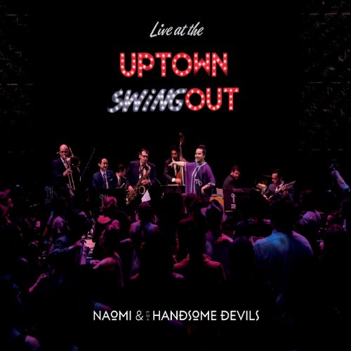 Naomi & Her Handsome Devils - Live at the Uptown Swingout (2019)
