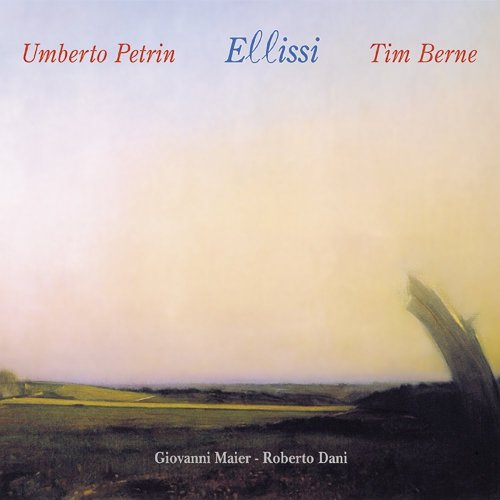 Tim Berne & Umberto Petrin - Ellissi (1999)