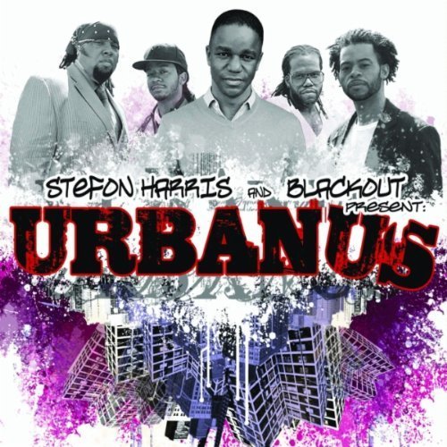 Stefon Harris & Blackout - Urbanus (2009)