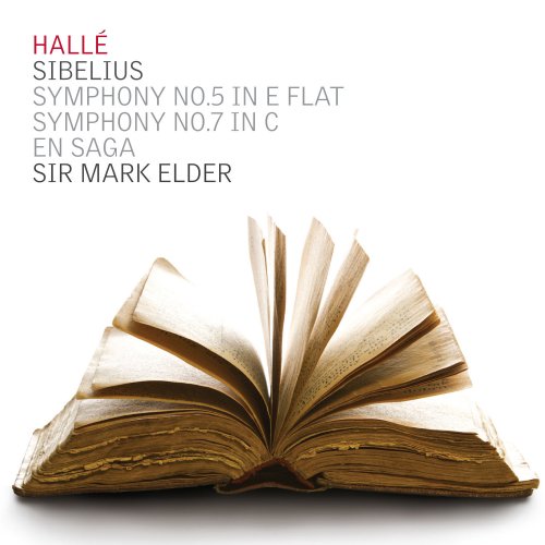 Sir Mark Elder & Hallé Orchestra - Sibelius: Symphonies Nos. 5, 7 & En Saga (2016) [Hi-Res]