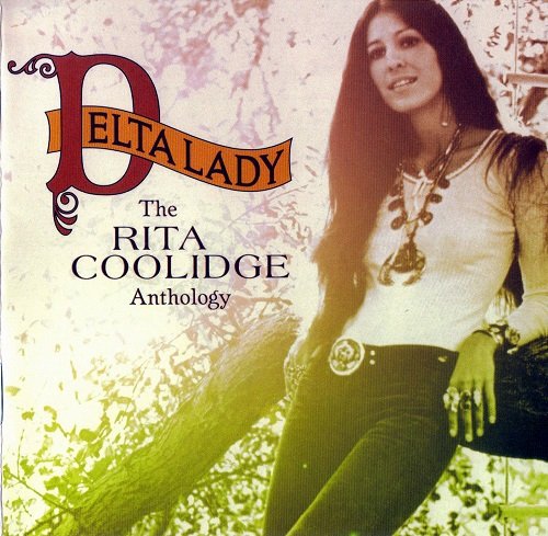 Rita Coolidge - Delta Lady: The Rita Coolidge Anthology (1971-98/2004)
