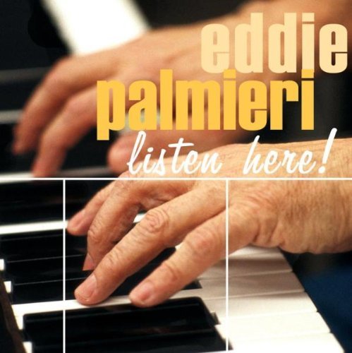 Eddie Palmieri - Listen Here! (2005)