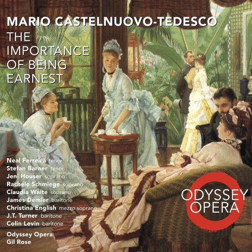 Odyssey Opera & Gil Rose - Mario Castelnuovo-Tedesco: The Importance of Being Earnest (2020) [Hi-Res]
