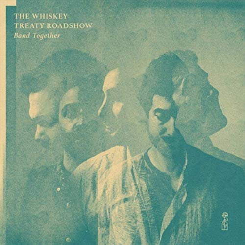 The Whiskey Treaty Roadshow - Band Together (2020)