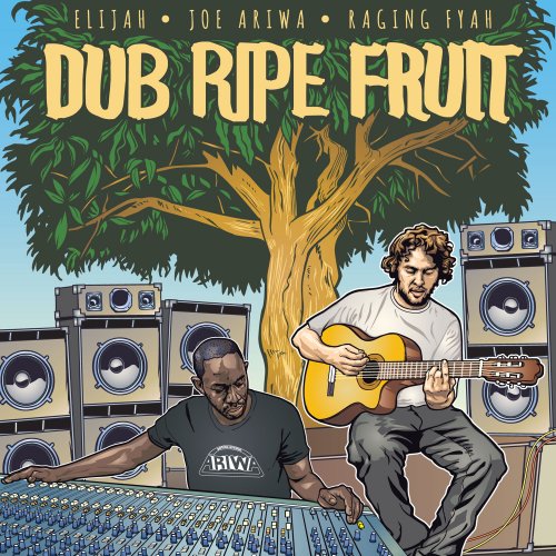 Elijah - Dub Ripe Fruit (2016) [Hi-Res]