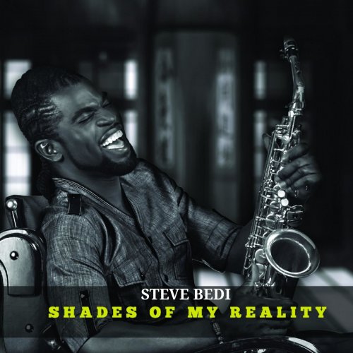 Steve Bedi - Shades of My Reality (2016)