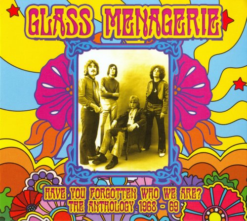 Glass Menagerie - Have You Forgotten Who We Are: The Anthology 1968-69 (2019)