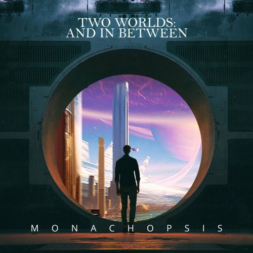 Monachopsis - Two Worlds and in Between (2020)