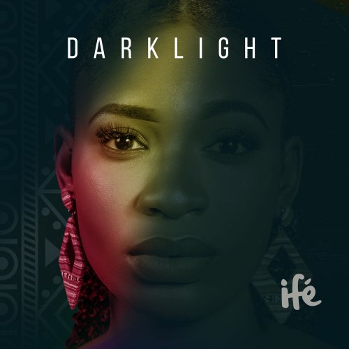 Ifé - Darklight (2019)
