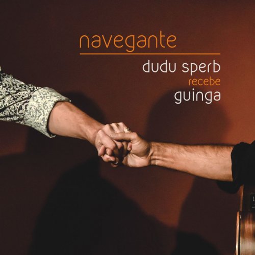 Dudu Sperb - Navegante - Dudu Sperb Recebe Guinga (2019)