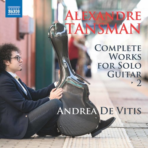 Andrea de Vitis - Tansman: Complete Works for Solo Guitar, Vol. 2 (2020) [Hi-Res]