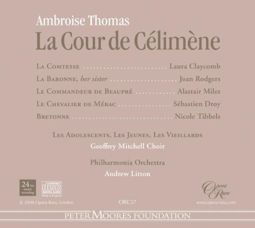 Laura Claycomb, Joan Rodgers, Andrew Litton, Philharmonia Orchestra - Thomas: La Cour de Célimène (2020) [Hi-Res]