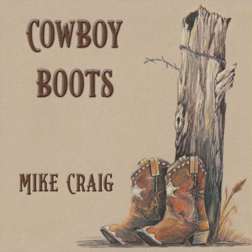 Mike Craig - Cowboy Boots (2019)