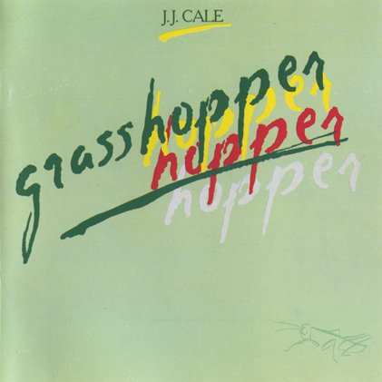 J.J.Cale - Grasshopper (1982)
