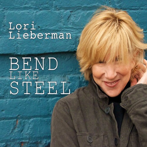 Lori Lieberman - Bend Like Steel (2011)