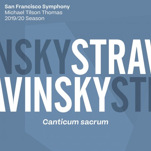 San Francisco Symphony & Michael Tilson Thomas - Stravinsky: Canticum sacrum (2020) [Hi-Res]