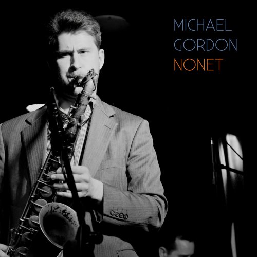 Michael Gordon - Michael Gordon Nonet (2019)