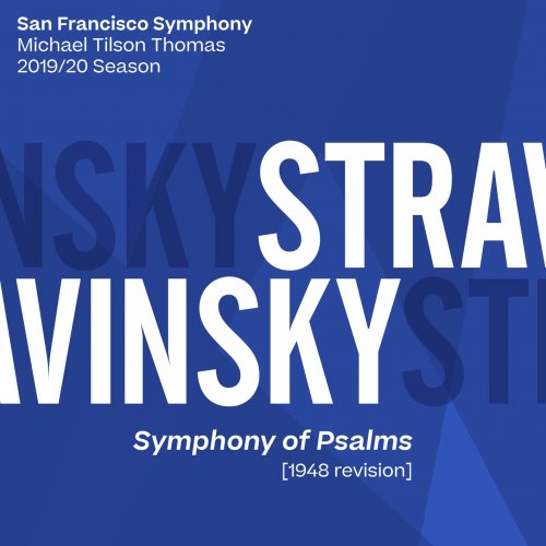 San Francisco Symphony & Michael Tilson Thomas - Stravinsky: Symphony of Psalms (2020) [Hi-Res]