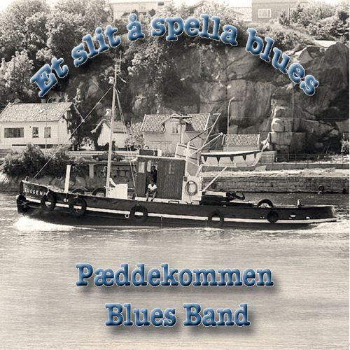 Pæddekommen Blues Band - Et slit å spella Blues (2020)