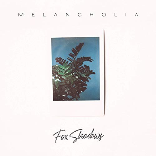 Fox Shadows - Melancholia (2020)