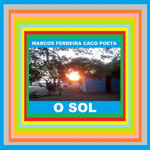 Marcos Ferreira Caco Poeta - O Sol (2020)