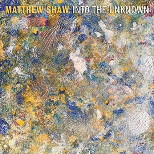 Matthew Shaw - Into The Unknown (2020) Hi Res