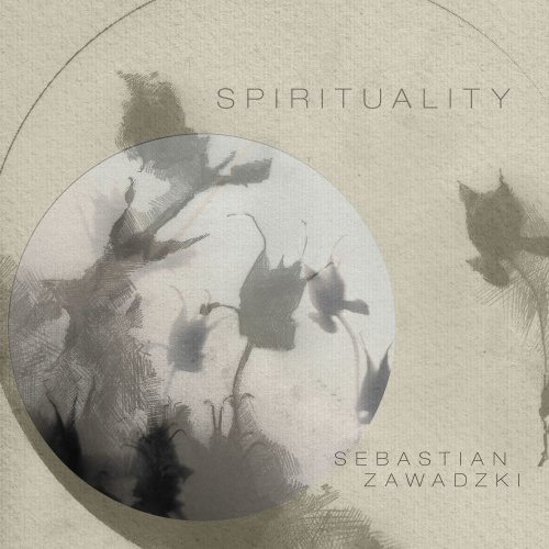 Sebastian Zawadzki - Spirituality (2020) [Hi-Res]