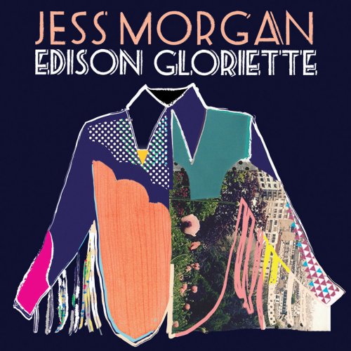Jess Morgan - Edison Gloriette (2016/2019)