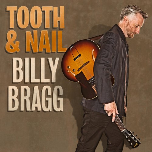 Billy Bragg - Tooth & Nail (2013) [Hi-Res]