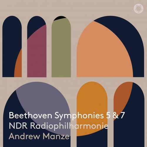 NDR Radiophilharmonie & Andrew Manze - Beethoven: Symphonies Nos. 5 & 7 (2020) [Hi-Res]