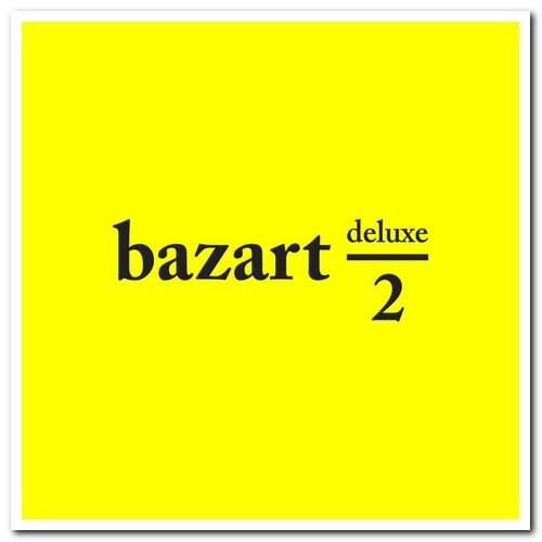Bazart - 2 [2CD Deluxe Edition] (2019) [CD Rip]