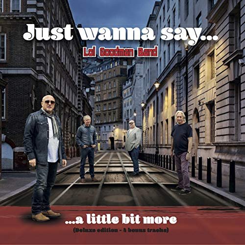 Lol Goodman Band - Just Wanna Say.... (Deluxe Edition) (2017) [FLAC]