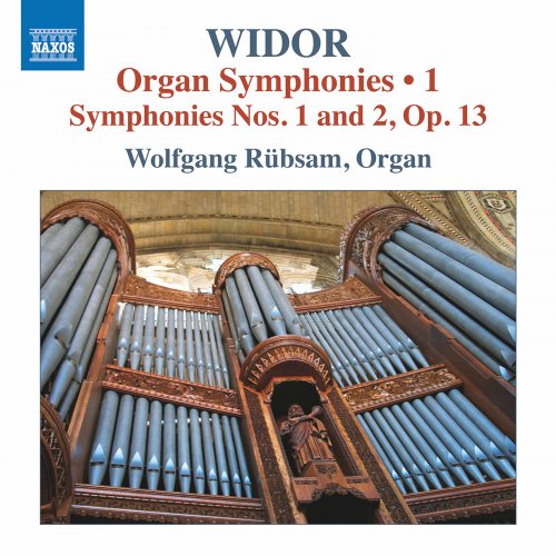 Wolfgang Rübsam - Widor: Organ Symphonies, Vol. 1 (2020) [Hi-Res]