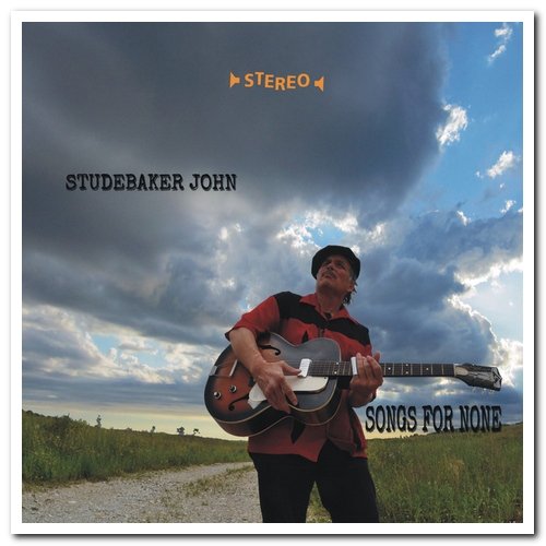 Studebaker John - Songs For None (2018) [CD Rip]