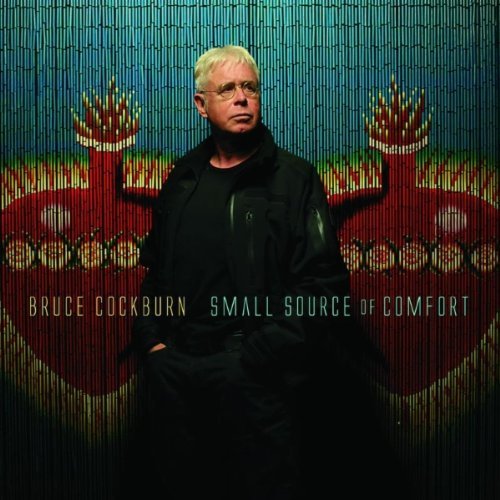 Bruce Cockburn - Small Source Of Comfort (2011) [FLAC]