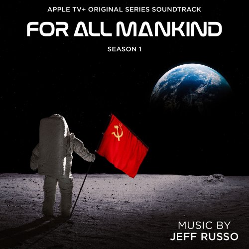 Jeff Russo - For All Mankind: Season 1 (Apple TV+ Original Series Soundtrack) (2020) [Hi-Res]